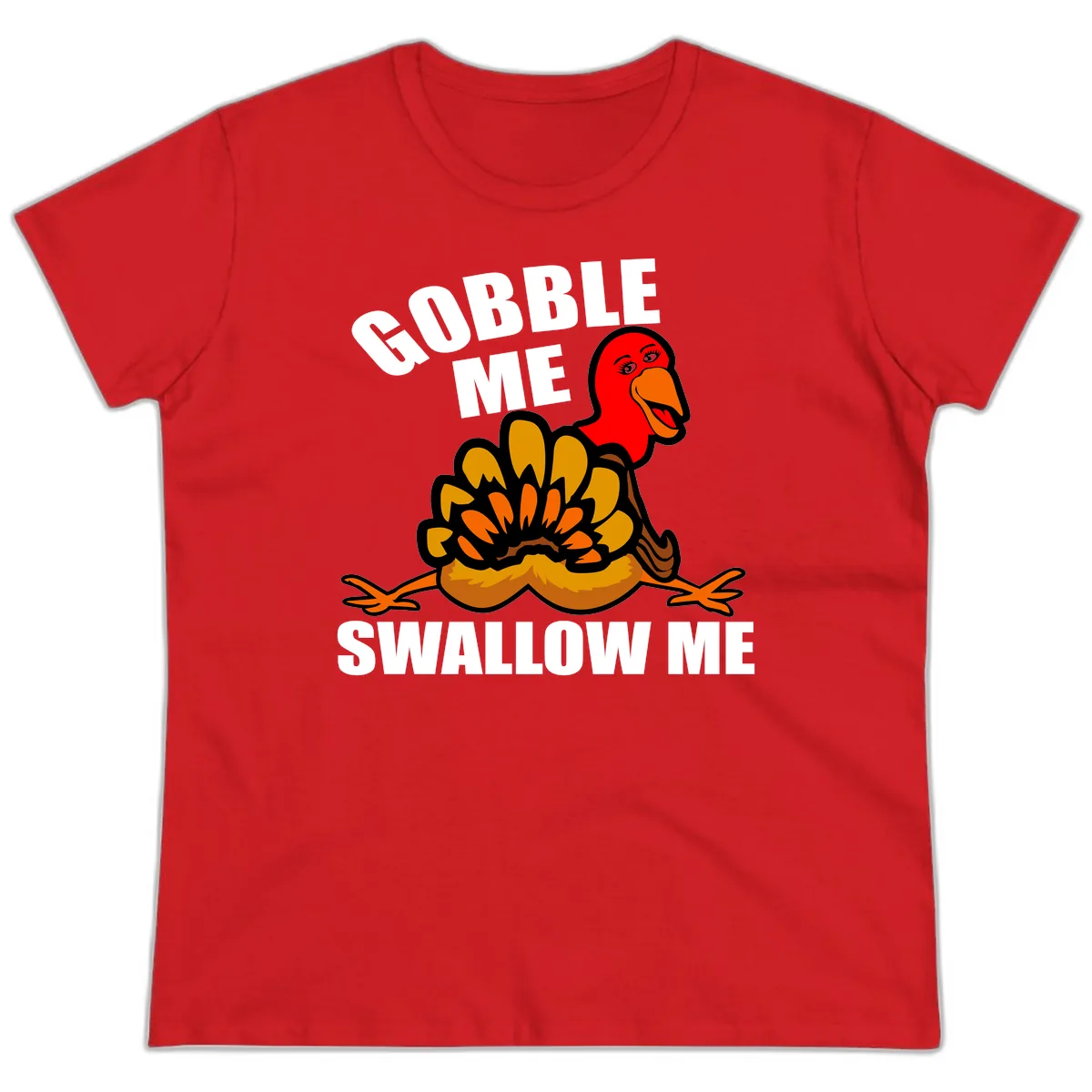 Gobble Me Swallow Me Turkey Ladies Tee in Red